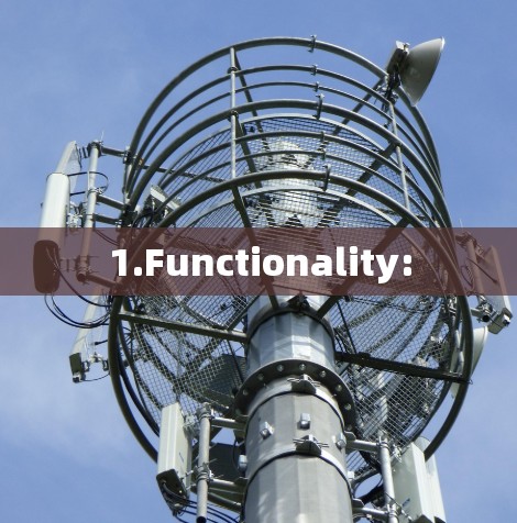 1.Functionality:
